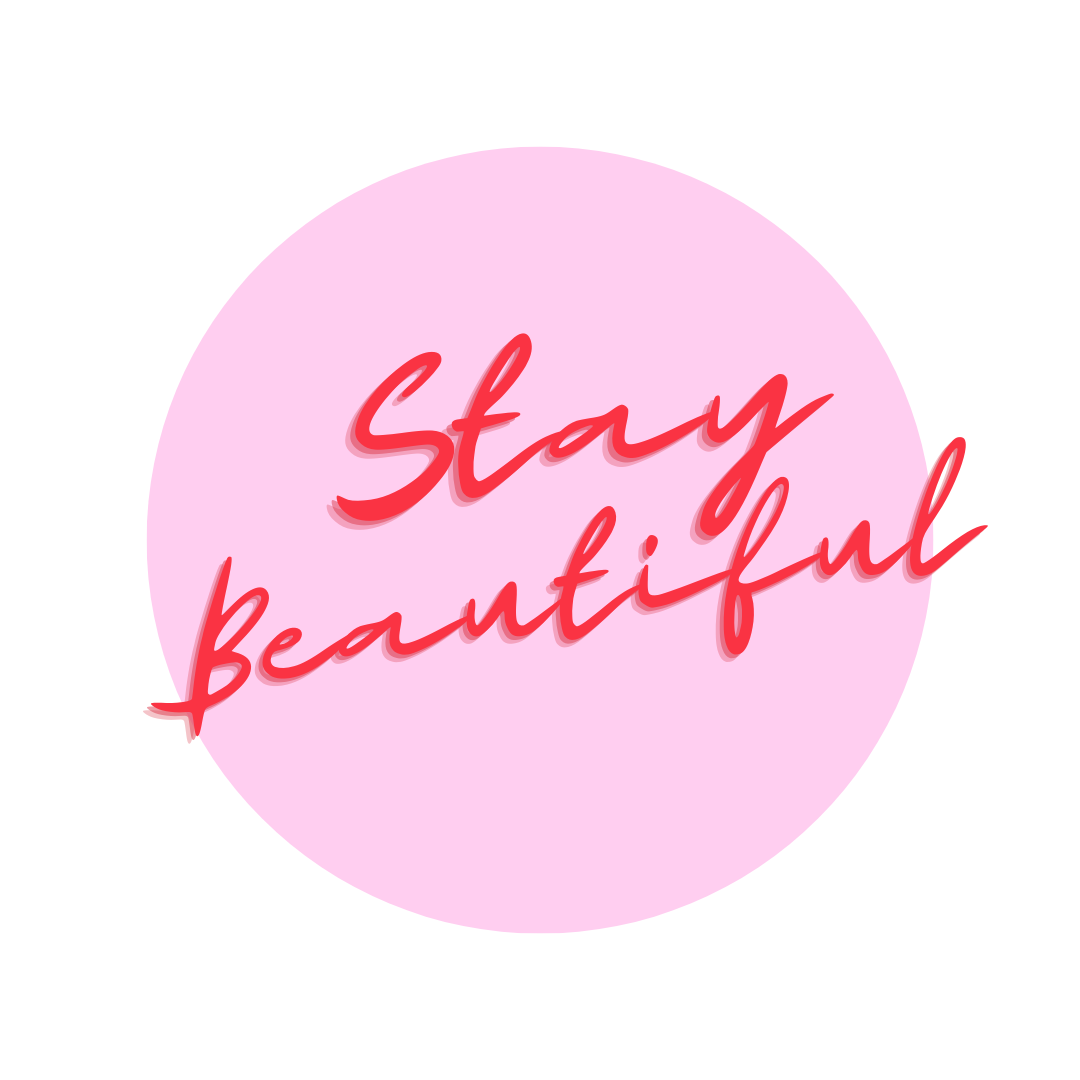 STAY BEAUTIFUL