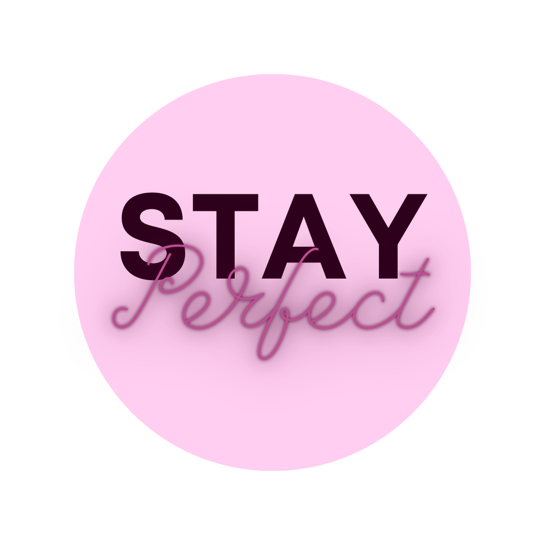 STAY PERFECT